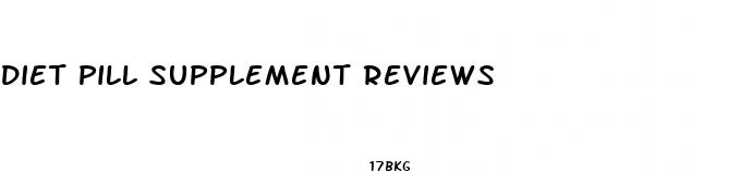 diet pill supplement reviews