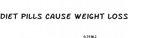 diet pills cause weight loss
