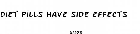 diet pills have side effects