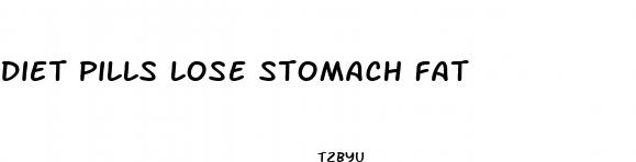 diet pills lose stomach fat