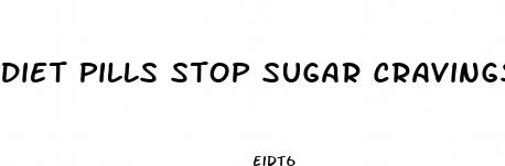 diet pills stop sugar cravings