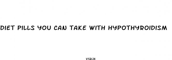 diet pills you can take with hypothyroidism