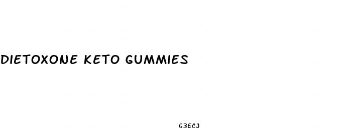 dietoxone keto gummies