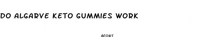 do algarve keto gummies work