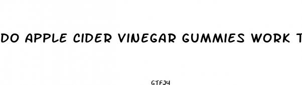 do apple cider vinegar gummies work the same