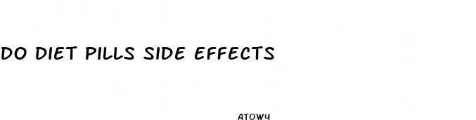 do diet pills side effects