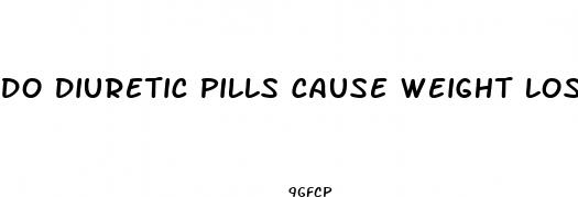 do diuretic pills cause weight loss