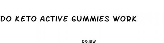 do keto active gummies work