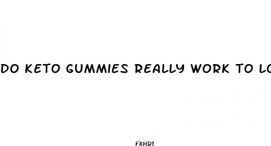do keto gummies really work to lose weight