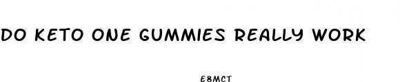 do keto one gummies really work