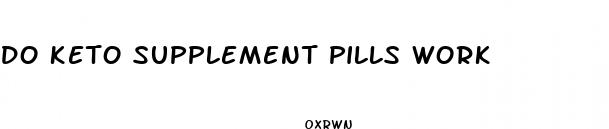 do keto supplement pills work