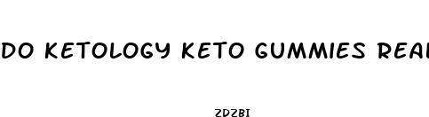 do ketology keto gummies really work