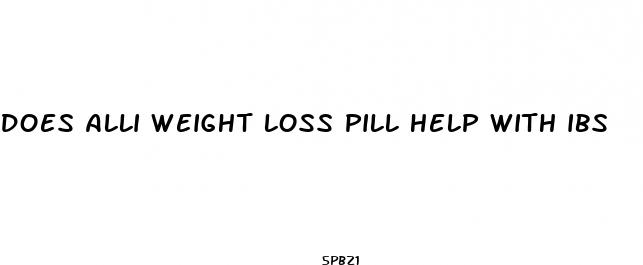 does alli weight loss pill help with ibs