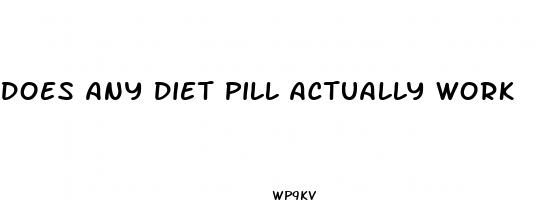 does any diet pill actually work