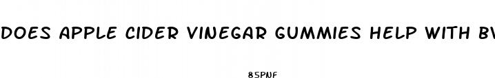 does apple cider vinegar gummies help with bv