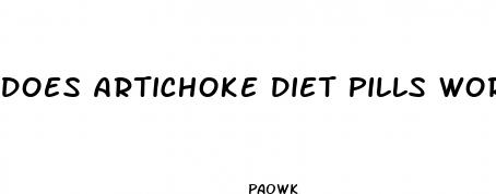 does artichoke diet pills work