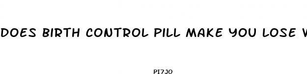 does birth control pill make you lose weight