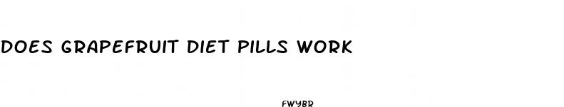 does grapefruit diet pills work
