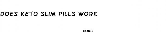 does keto slim pills work