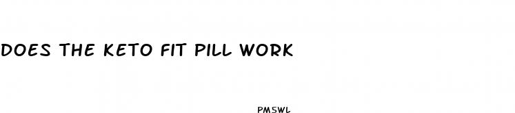 does the keto fit pill work