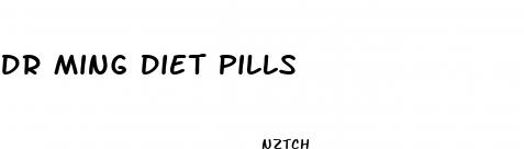 dr ming diet pills