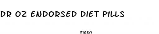 dr oz endorsed diet pills