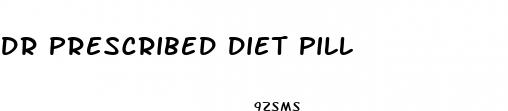 dr prescribed diet pill