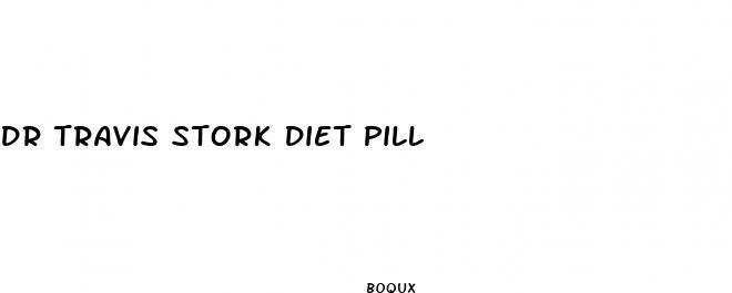 dr travis stork diet pill