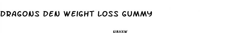 dragons den weight loss gummy