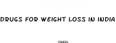 drugs for weight loss in india