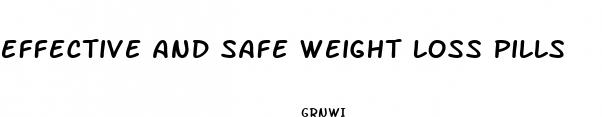 effective and safe weight loss pills
