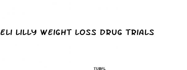 eli lilly weight loss drug trials