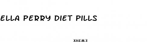 ella perry diet pills