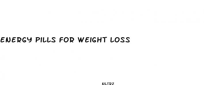 energy pills for weight loss