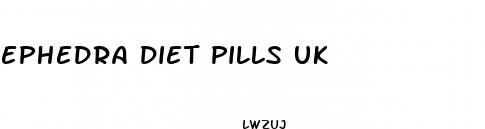 ephedra diet pills uk