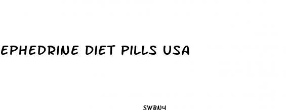 ephedrine diet pills usa