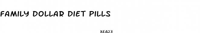 family dollar diet pills
