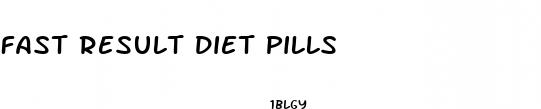 fast result diet pills