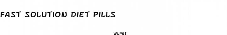 fast solution diet pills