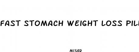 fast stomach weight loss pills