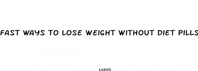 fast ways to lose weight without diet pills