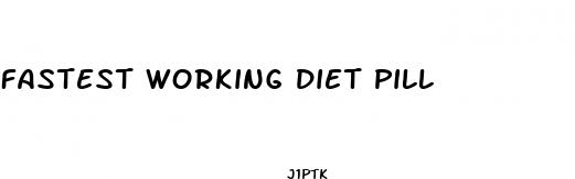 fastest working diet pill