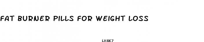 fat burner pills for weight loss