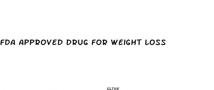 fda approved drug for weight loss