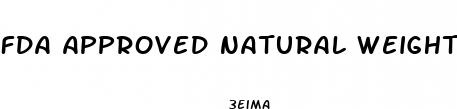 fda approved natural weight loss pills