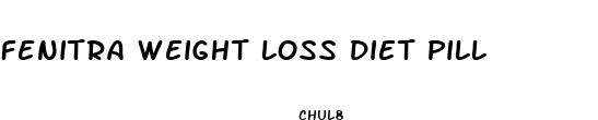 fenitra weight loss diet pill