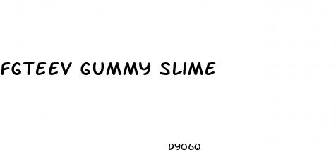 fgteev gummy slime