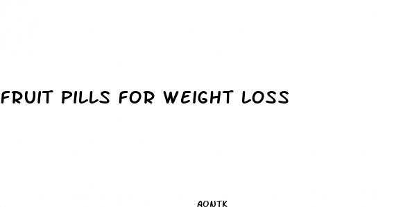fruit pills for weight loss