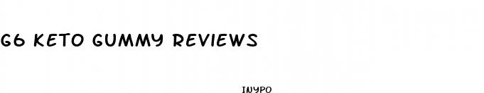 g6 keto gummy reviews