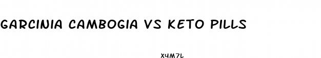 garcinia cambogia vs keto pills